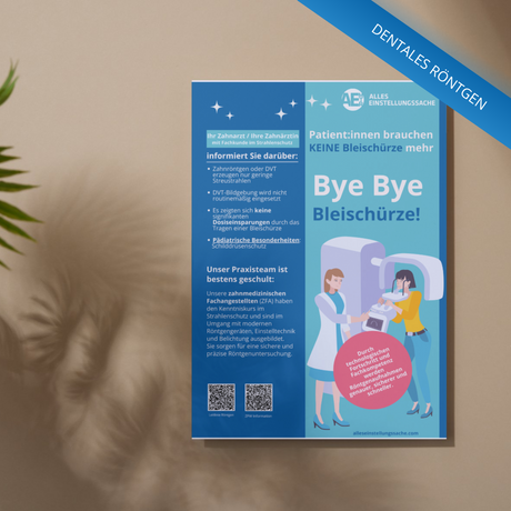 Poster Bye Bye Bleischürze– Ihr Zahnarzt / Ihre Zahnärztin informiert Sie - Alles Einstellungssache
