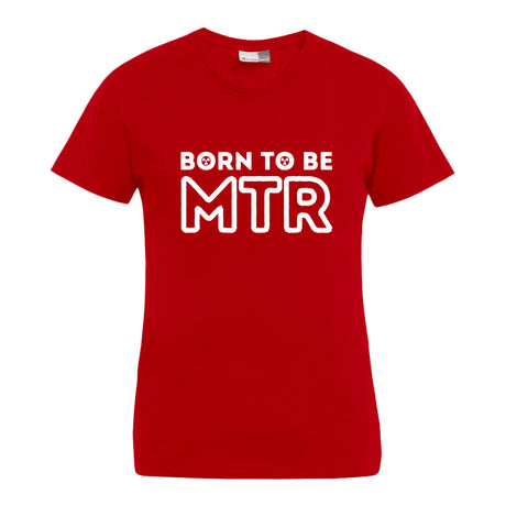 BORN TO BE MTR T-Shirt (Damen) großes Logo - Alles Einstellungssache
