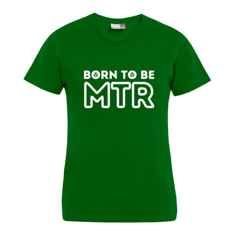 BORN TO BE MTR T-Shirt (Damen) großes Logo - Alles Einstellungssache