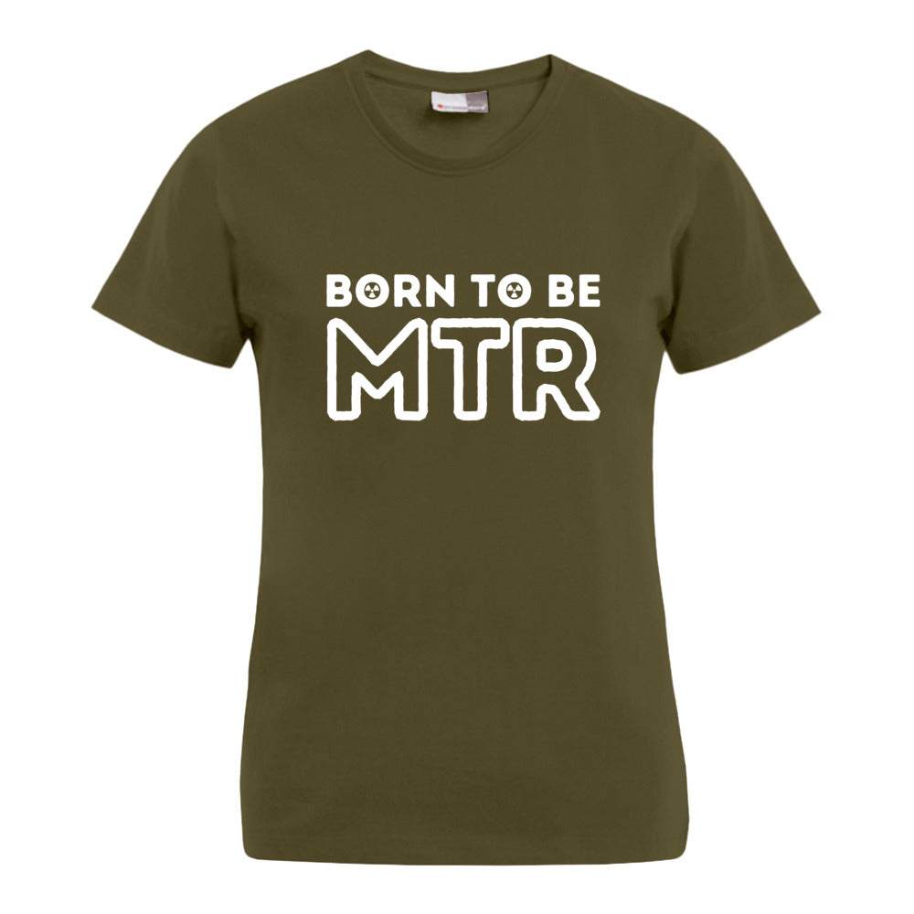 BORN TO BE MTR T-Shirt (Damen) großes Logo - Alles Einstellungssache