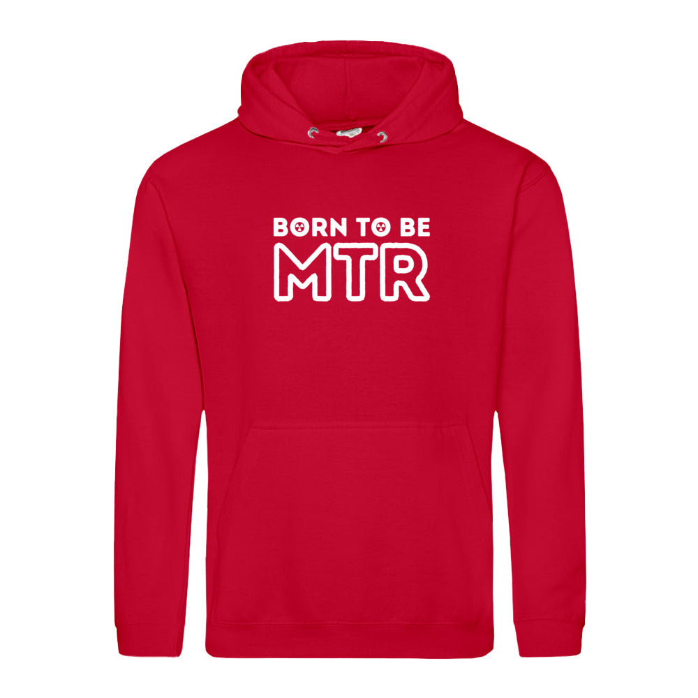 Hoody BORN TO BE MTR (großes Logo) Unisex - Alles Einstellungssache