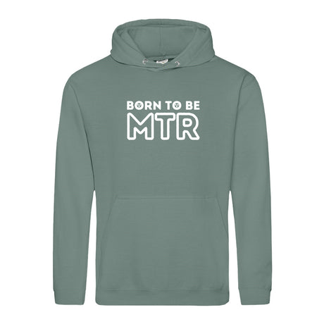 Hoody BORN TO BE MTR (großes Logo) Unisex - Alles Einstellungssache