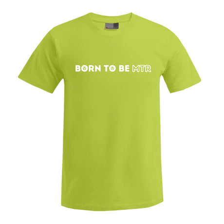 BORN TO BE MTR T-Shirt Herren - Alles Einstellungssache