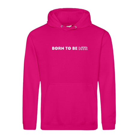 Hoody BORN TO BE MTR  Unisex - Alles Einstellungssache