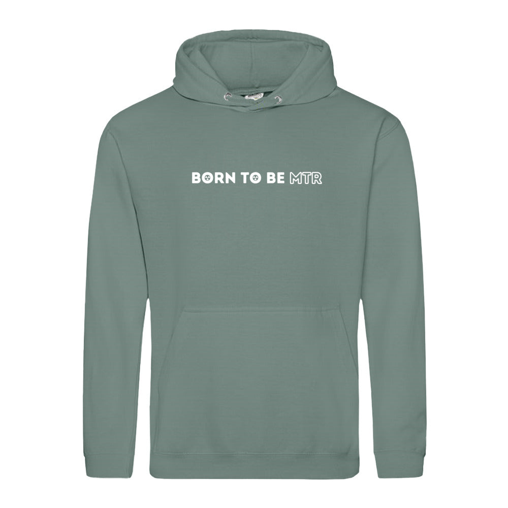 Hoody BORN TO BE MTR  Unisex - Alles Einstellungssache