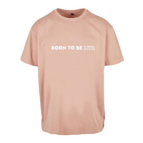 Oversized T-Shirt (Damen) BORN TO BE MTR - Alles Einstellungssache