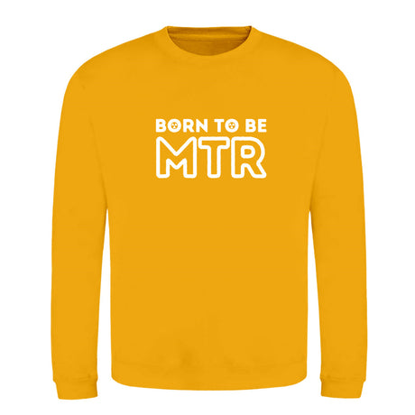 Klassiker Sweatshirts (Unisex) - BORN TO BE MTR (großes Logo) - Alles Einstellungssache