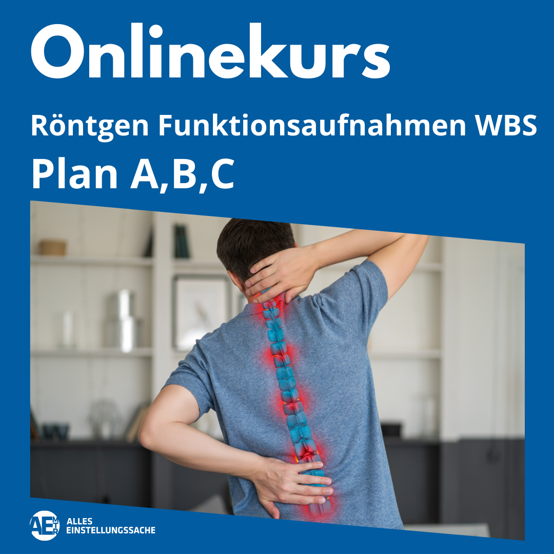 Onlinekurs: Funktionsaufnahmen Wirbelsäule live am 05.05.2025 - Alles Einstellungssache 