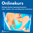 Becken-Spezialaufnahmen – Inlet, Outlet, Ala und Obturator-Aufnahmen  live am 19.05.2025 - Alles Einstellungssache 