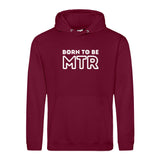 Hoody BORN TO BE MTR (großes Logo) Unisex
