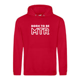 Hoody BORN TO BE MTR (großes Logo) Unisex