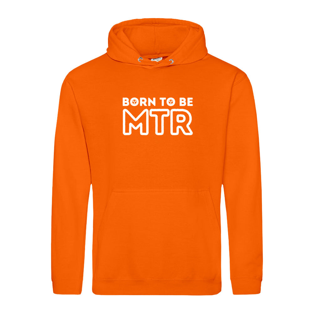 Hoody BORN TO BE MTR (großes Logo) Unisex