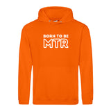 Hoody BORN TO BE MTR (großes Logo) Unisex