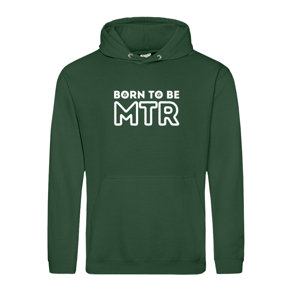 Hoody BORN TO BE MTR (großes Logo) Unisex