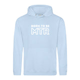 Hoody BORN TO BE MTR (großes Logo) Unisex