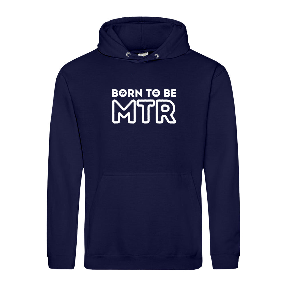 Hoody BORN TO BE MTR (großes Logo) Unisex