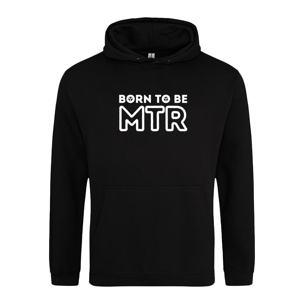 Hoody BORN TO BE MTR (großes Logo) Unisex