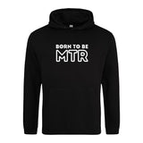 Hoody BORN TO BE MTR (großes Logo) Unisex