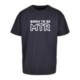 Oversized T-Shirt (Damen) BORN TO BE MTR (großes Logo)