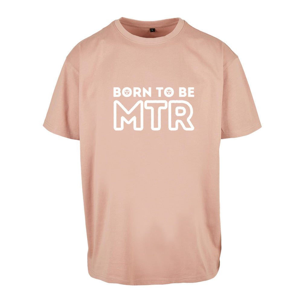 Oversized T-Shirt (Damen) BORN TO BE MTR (großes Logo)