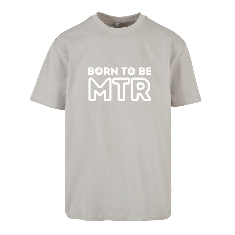 Oversized T-Shirt (Damen) BORN TO BE MTR (großes Logo)