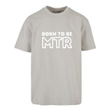 Oversized T-Shirt (Damen) BORN TO BE MTR (großes Logo)
