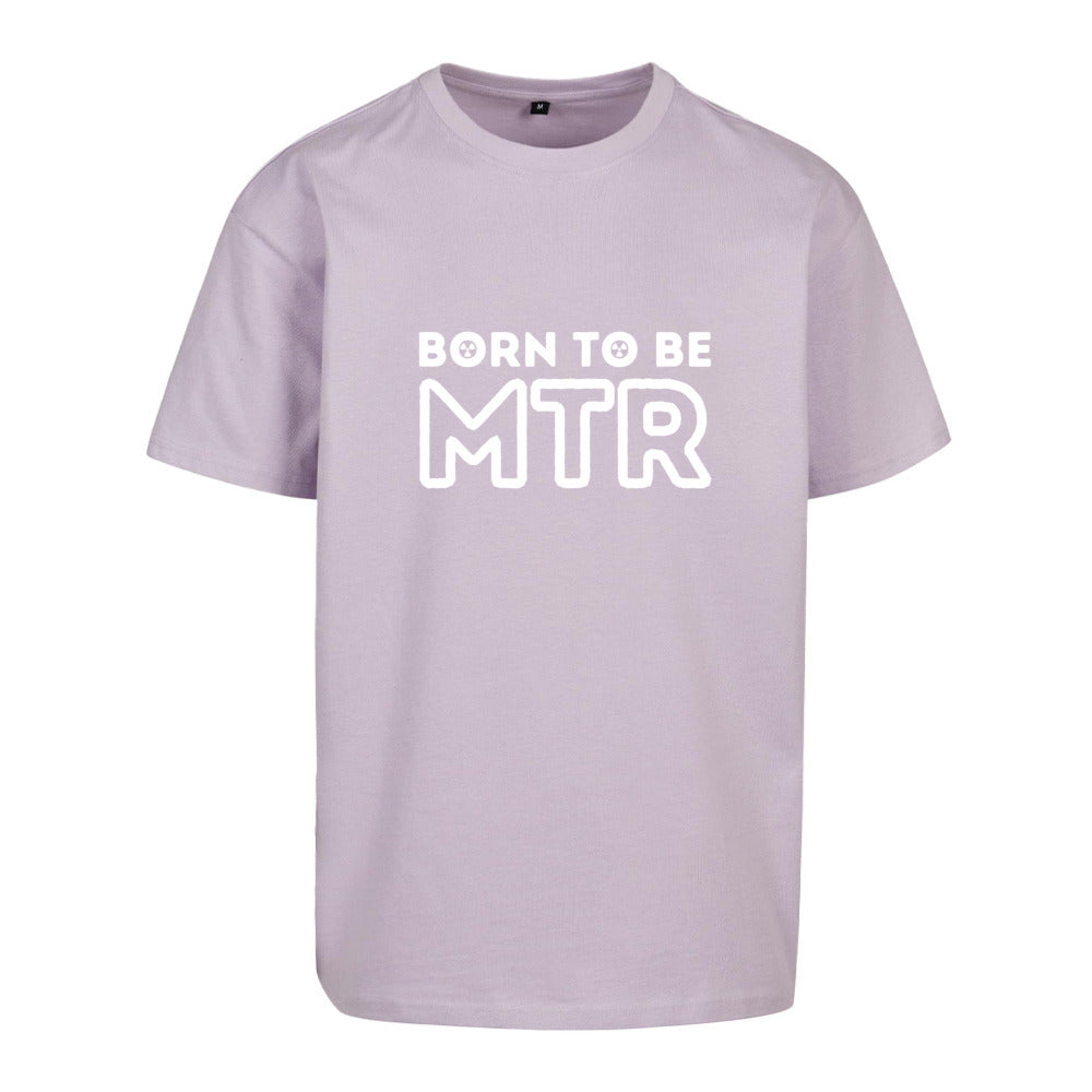Oversized T-Shirt (Damen) BORN TO BE MTR (großes Logo)