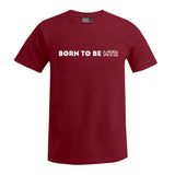 BORN TO BE MTR T-Shirt Herren