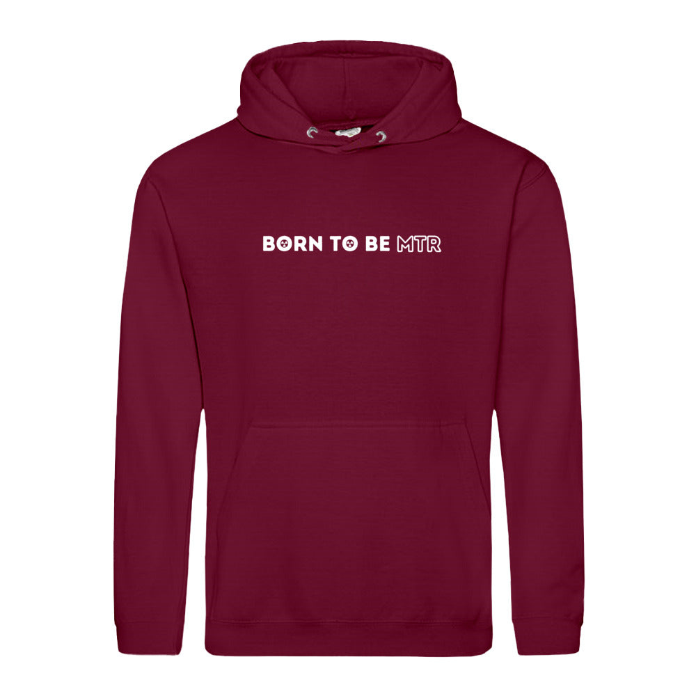 Hoody BORN TO BE MTR  Unisex
