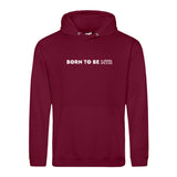 Hoody BORN TO BE MTR  Unisex