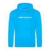 Hoody BORN TO BE MTR  Unisex