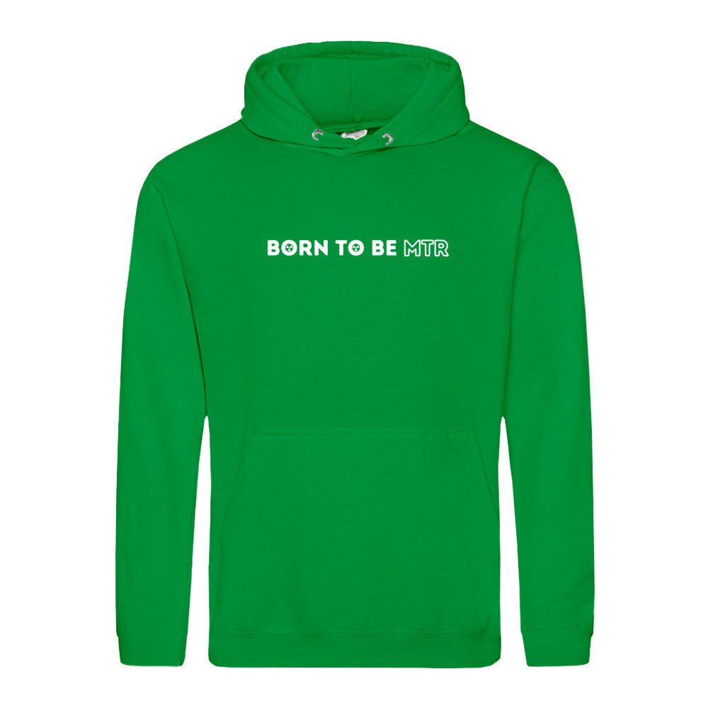 Hoody BORN TO BE MTR  Unisex