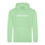 Hoody BORN TO BE MTR  Unisex