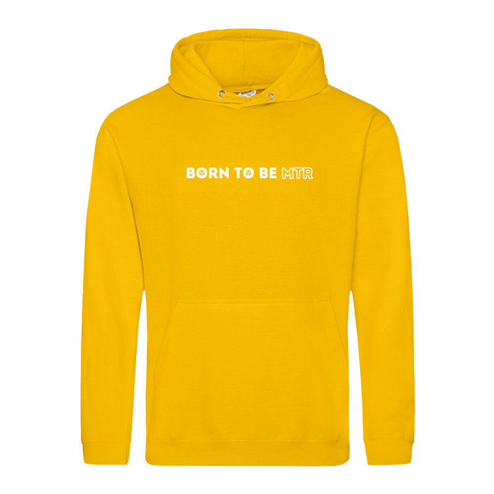 Hoody BORN TO BE MTR  Unisex