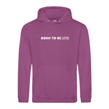 Hoody BORN TO BE MTR  Unisex
