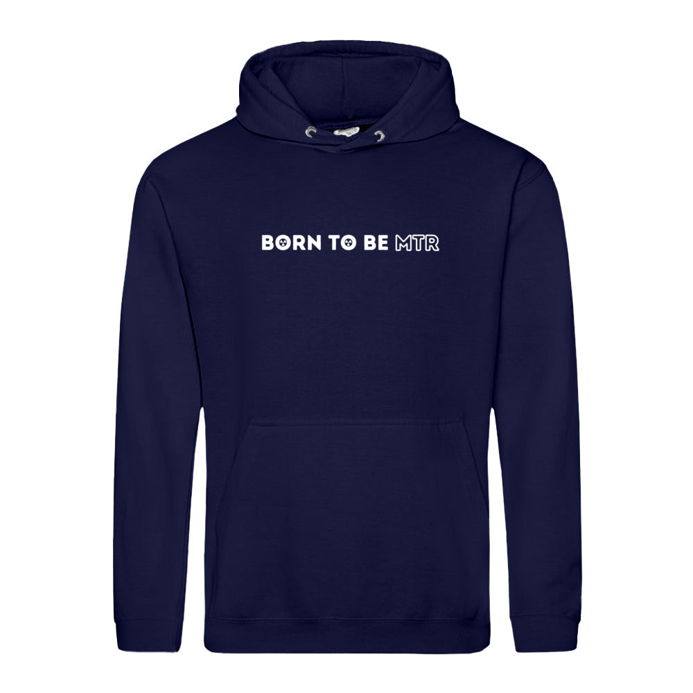Hoody BORN TO BE MTR  Unisex