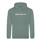 Hoody BORN TO BE MTR  Unisex