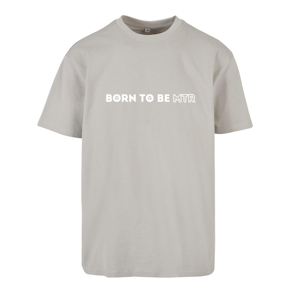 Oversized T-Shirt (Damen) BORN TO BE MTR