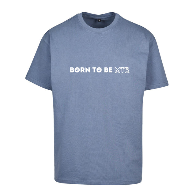 Oversized T-Shirt (Damen) BORN TO BE MTR - Alles Einstellungssache 
