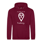 Hoody (Unisex) my place to be Radiology