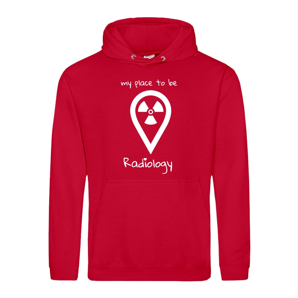 Hoody (Unisex) my place to be Radiology