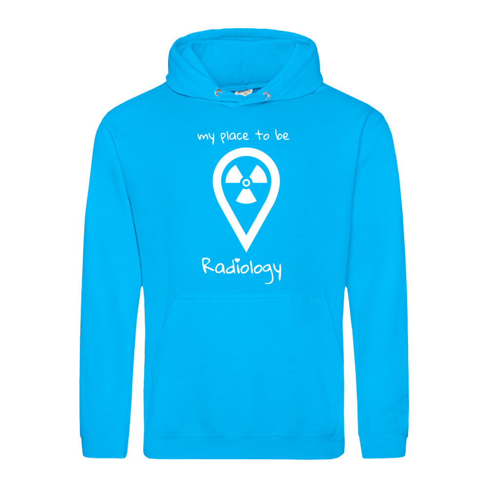 Hoody (Unisex) my place to be Radiology