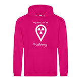 Hoody (Unisex) my place to be Radiology