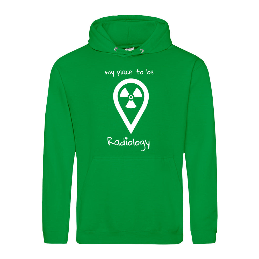 Hoody (Unisex) my place to be Radiology