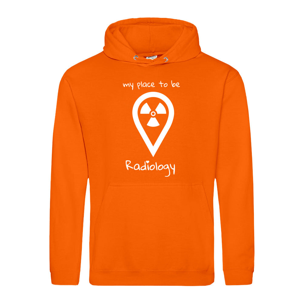 Hoody (Unisex) my place to be Radiology