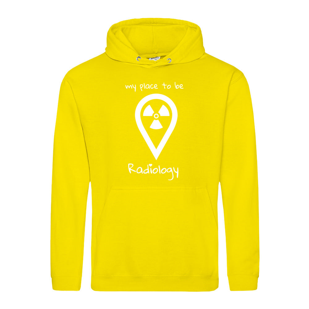Hoody (Unisex) my place to be Radiology