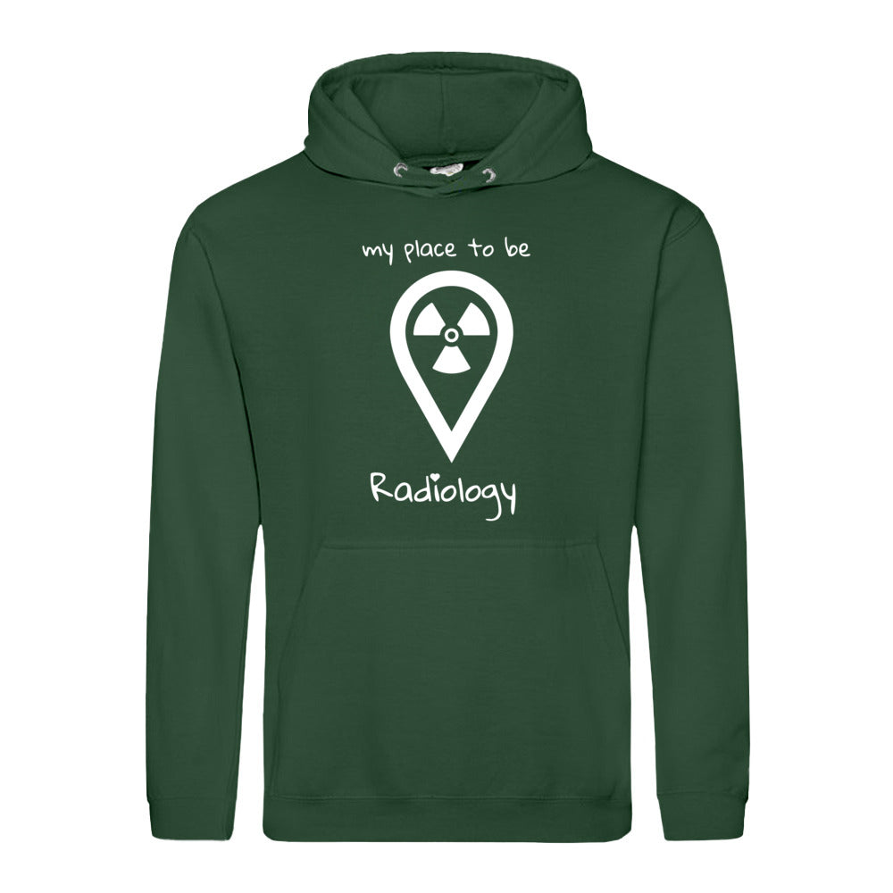 Hoody (Unisex) my place to be Radiology