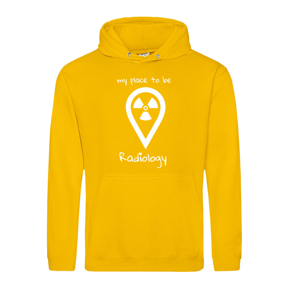 Hoody (Unisex) my place to be Radiology
