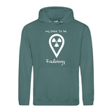 Hoody (Unisex) my place to be Radiology