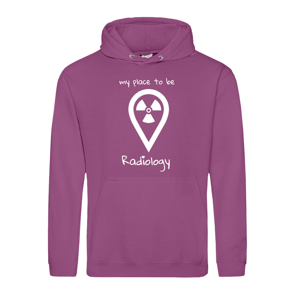 Hoody (Unisex) my place to be Radiology